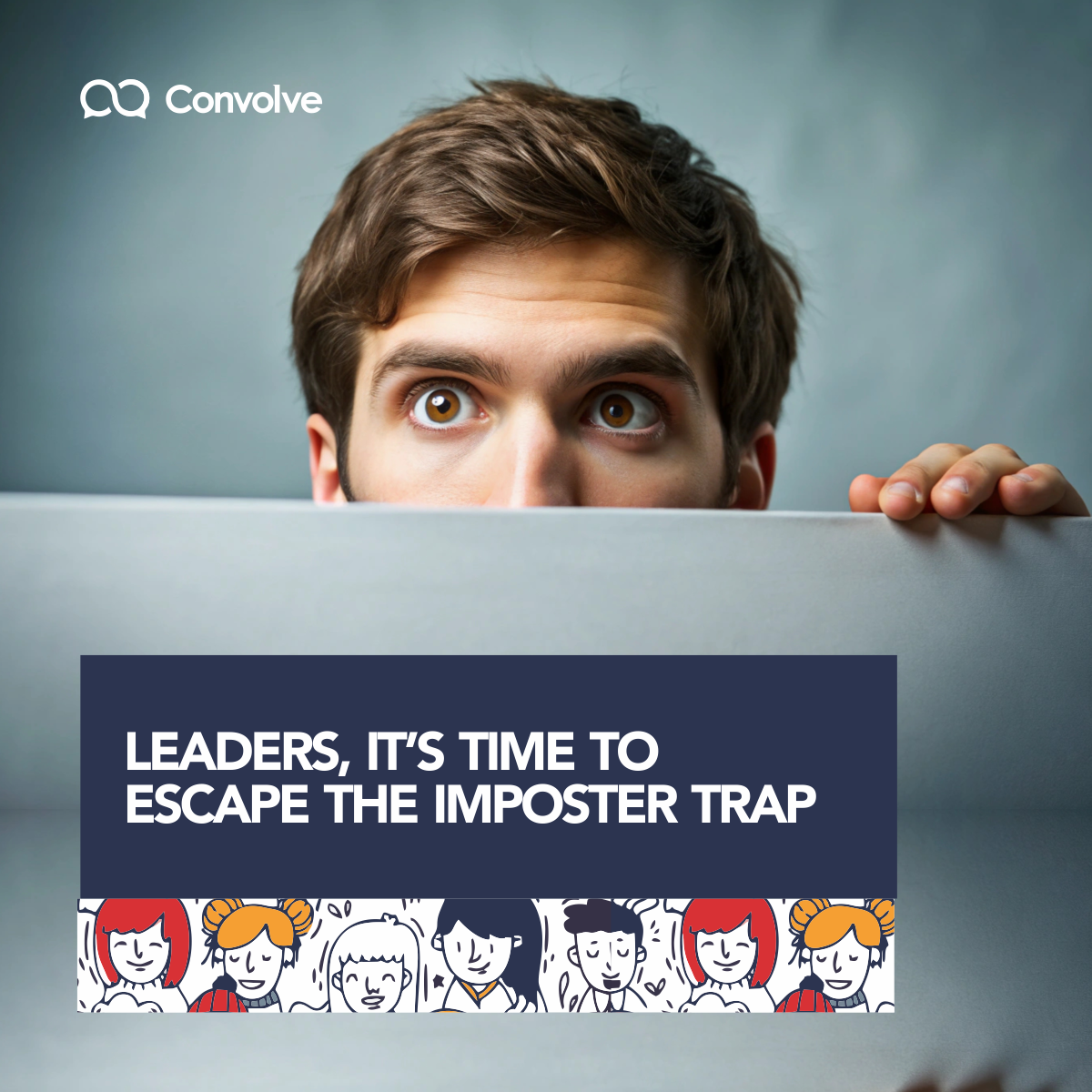 LEADERS, IT’S TIME TO ESCAPE THE IMPOSTER TRAP
