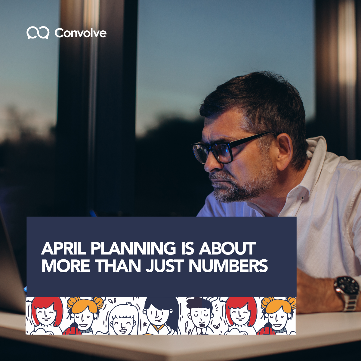APRIL PLANNING IS ABOUT MORE THAN JUST NUMBERS